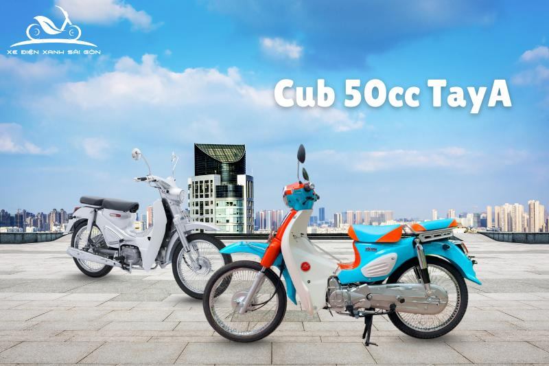 Các mẫu xe cub 50cc TayA