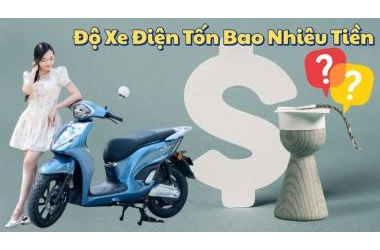 Độ Xe Điện Tốn Bao Nhiêu Tiền? Bảng Giá Chi Tiết 2025