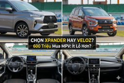 600 triệu mua MPV: Chọn Xpander hay Veloz Cross ít lỗ hơn?