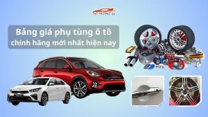 Bảng giá phụ tùng ô tô