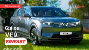 Cập nhật giá xe VinFast VF9 tại Việt Nam