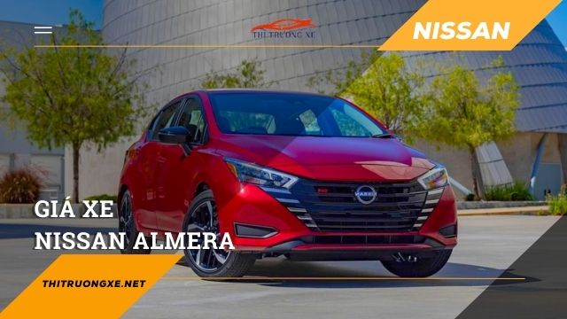 Giá xe Nissan Almera kèm Thông Số và Hình Ảnh (05/2024)