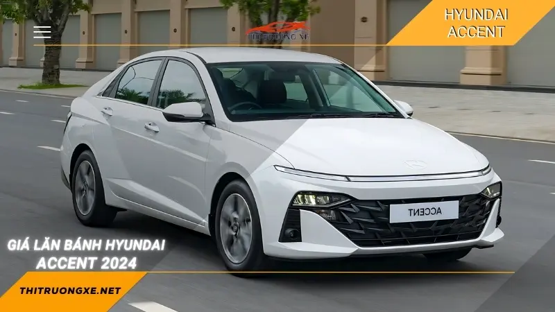 Giá lăn bánh Hyundai Accent 2024