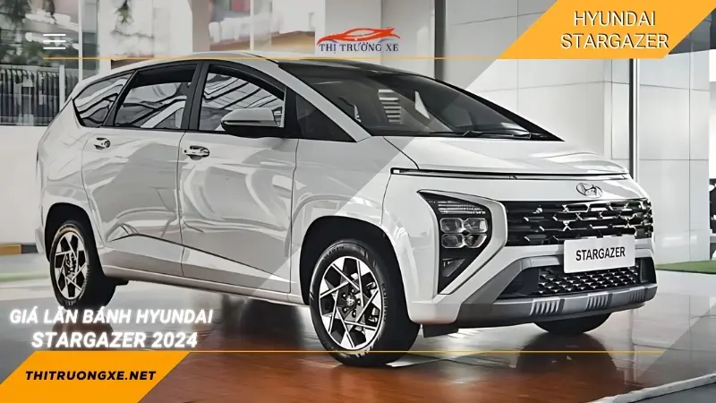 Giá lăn bánh Hyundai Stargazer 2024