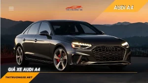 Giá xe Audi A4 mới nhất