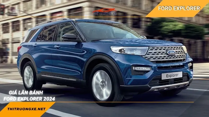 Giá lăn bánh Ford Explorer 2024