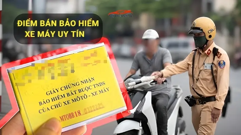 Điểm bán bảo hiểm xe máy uy tín