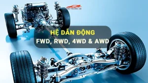 Hệ dẫn động FWD, RWD, 4WD và AWD là gì?