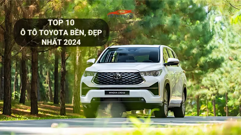 ô tô Toyota đẹp & bền bỉ