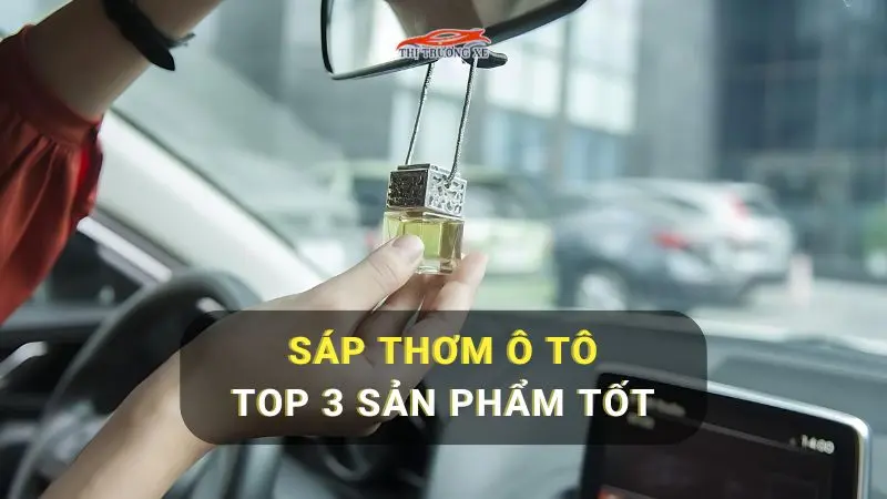 Sáp thơm ô tô có mấy loại