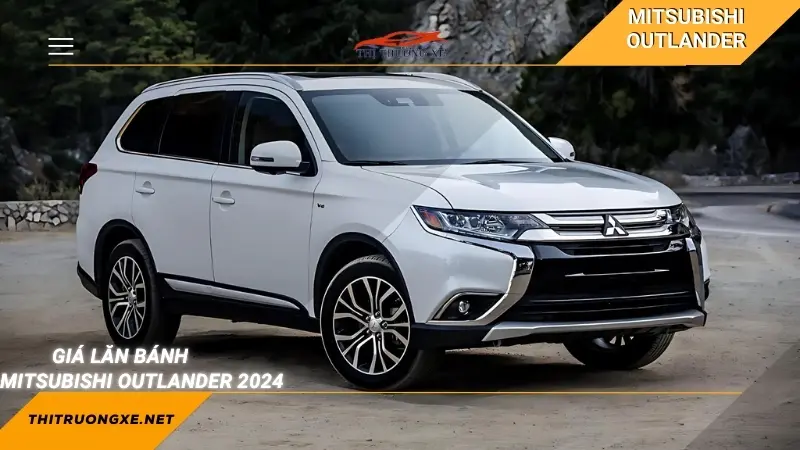 Giá lăn bánh Mitsubishi Outlander 2024