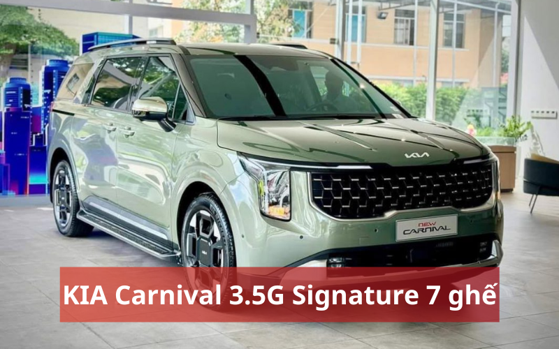 Phiên bản KIA Carnival 3.5G Signature 7 ghế giá bao nhiêu?