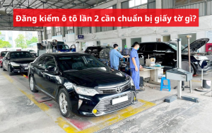 Thủ tục giấy tờ đăng kiểm ô tô lần 2