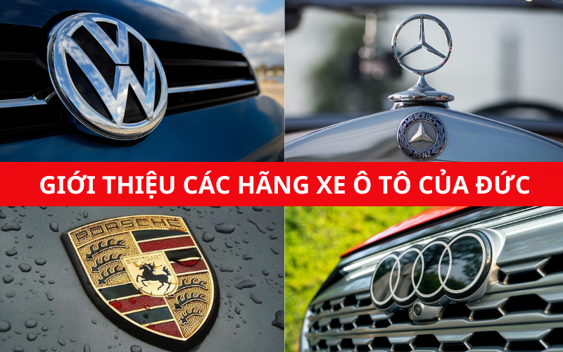 Các hãng xe ô tô của Đức: Volkswagen, Audi, Mercedes-Benz, BMW và Porsche