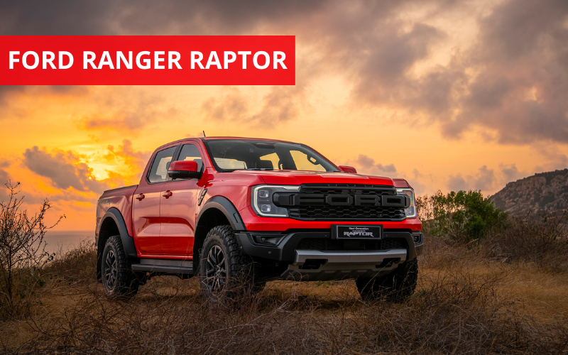 Cập nhật bảng giá xe Ford Ranger Raptor 2025 mới nhất tại Việt Nam