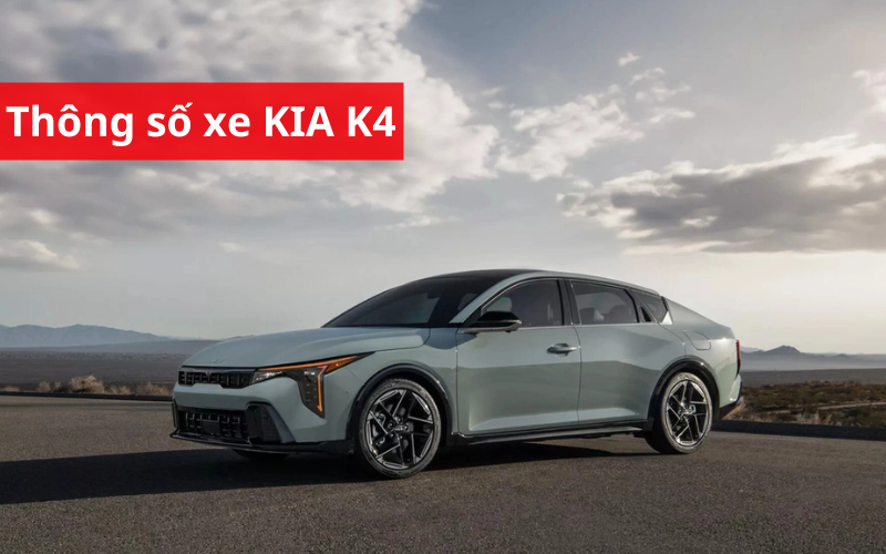 Thông số kỹ thuật KIA K4 2025