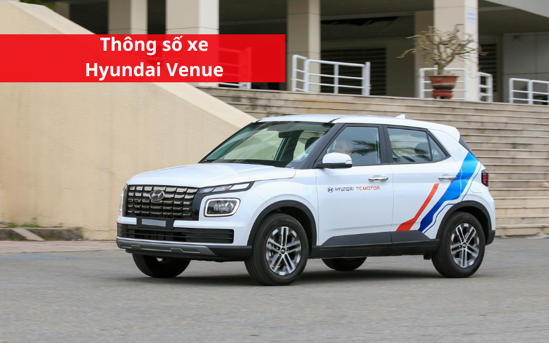 Thông số kỹ thuật Hyundai Venue 2025