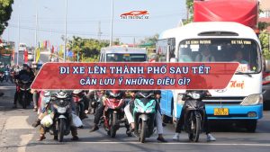 Đi xe lên thành phố sau Tết