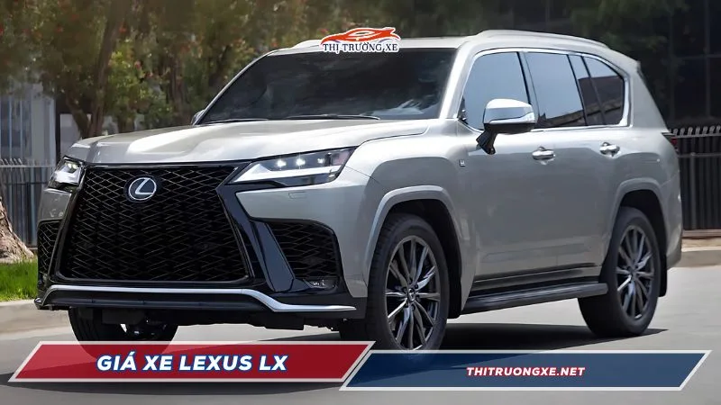 Cập nhật giá xe Lexus LX lăn bánh tại Việt Nam