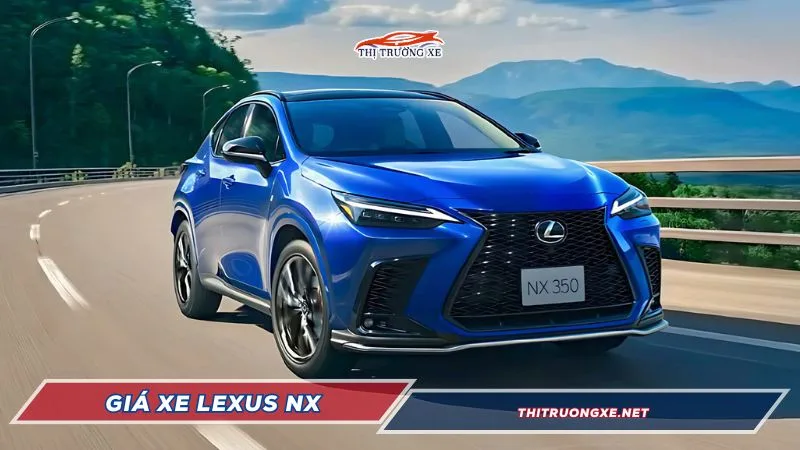 Cập nhật giá xe Lexus NX tại Việt Nam