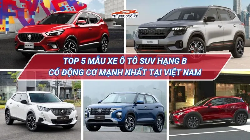 ô tô SUV hạng B có động cơ mạnh nhất hiện nay