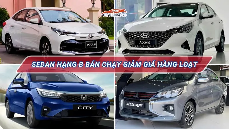 sedan hạng b bán chạy giảm giá hàng loạt