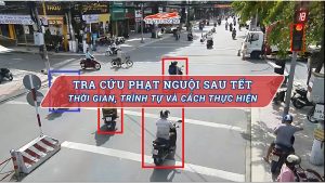 Thời gian, trình tự tra cứu phạt nguội sau Tết