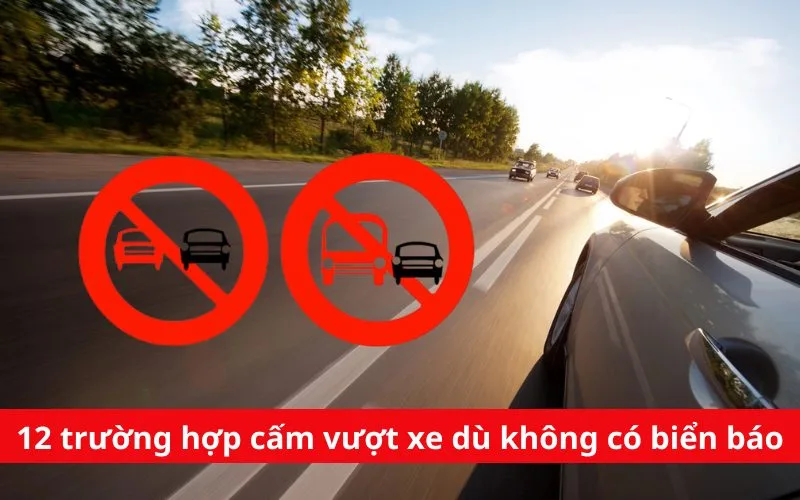 12 trường hợp cấm vượt xe dù không có biển báo giao thông