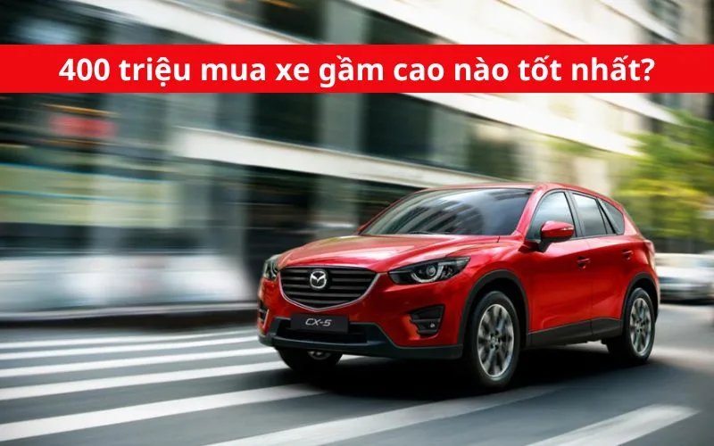 Các mẫu xe gầm cao 400 triệu đáng "xuống tiền" nhất hiện nay