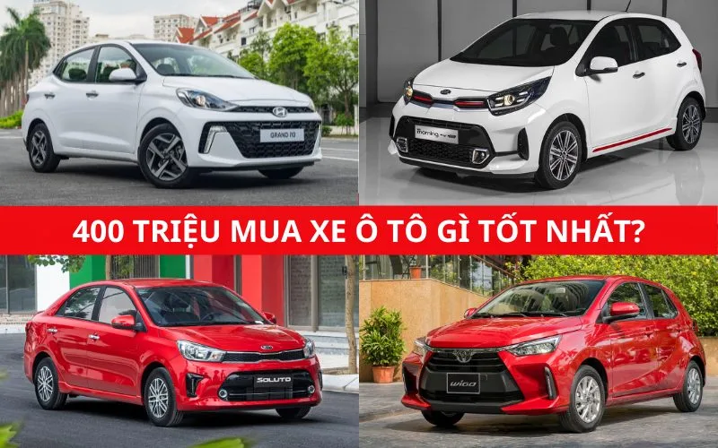 400 triệu mua xe gì tốt nhất?