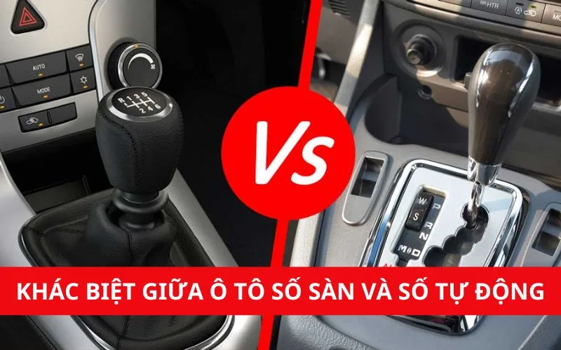 Khác biệt giữa ô tô số sàn và số tự động