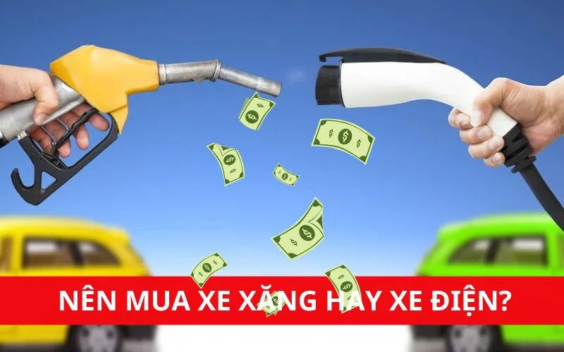 Mua ô tô lần đầu nên chọn xe điện hay xe xăng tối ưu hơn?