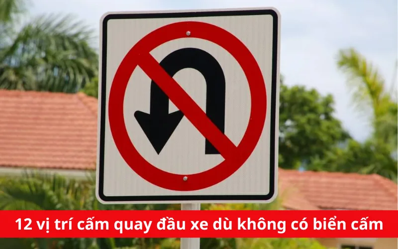 12 vị trí cấm quay đầu xe dù không có biển cấm mà tài xế nên lưu ý