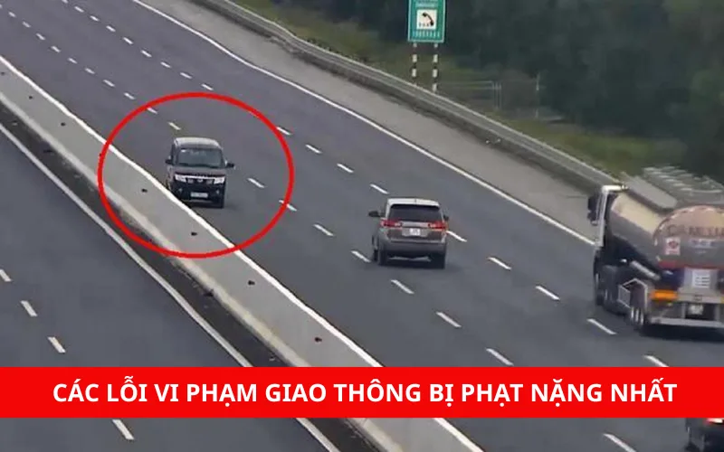 Các lỗi vi phạm giao thông bị phạt nặng nhất hiện nay
