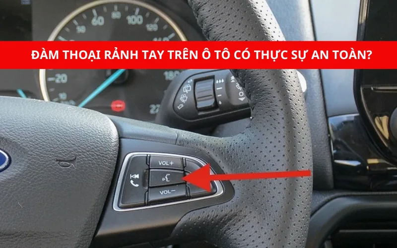 Đàm thoại rảnh tay trên ô tô có thực sự an toàn?