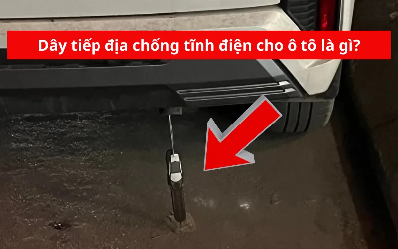 Dây tiếp địa chống tĩnh điện cho ô tô là gì?