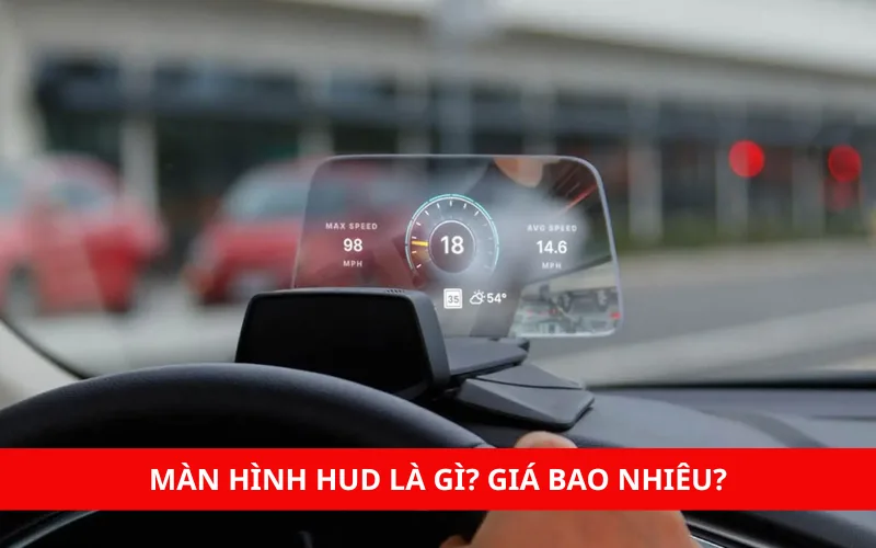 Màn hình HUD là gì? Giá bao nhiêu?