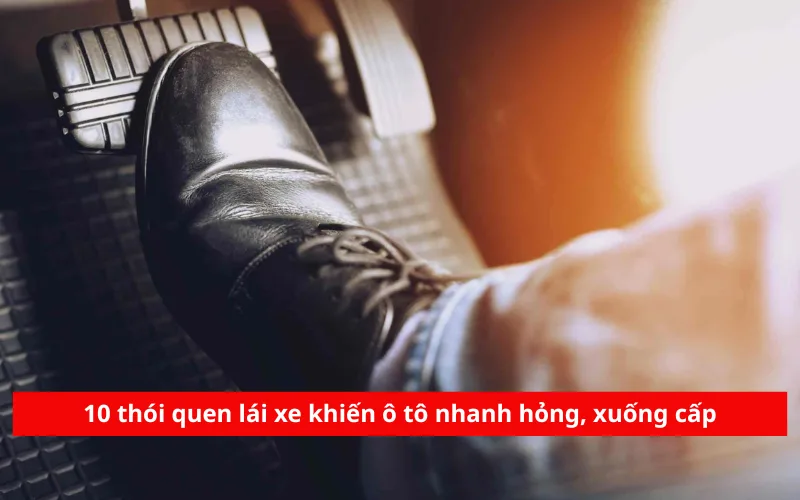 10 thói quen lái xe khiến ô tô nhanh hỏng, xuống cấp