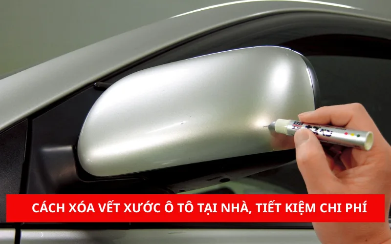 Cách xóa vết xước ô tô tại nhà, tiết kiệm chi phí