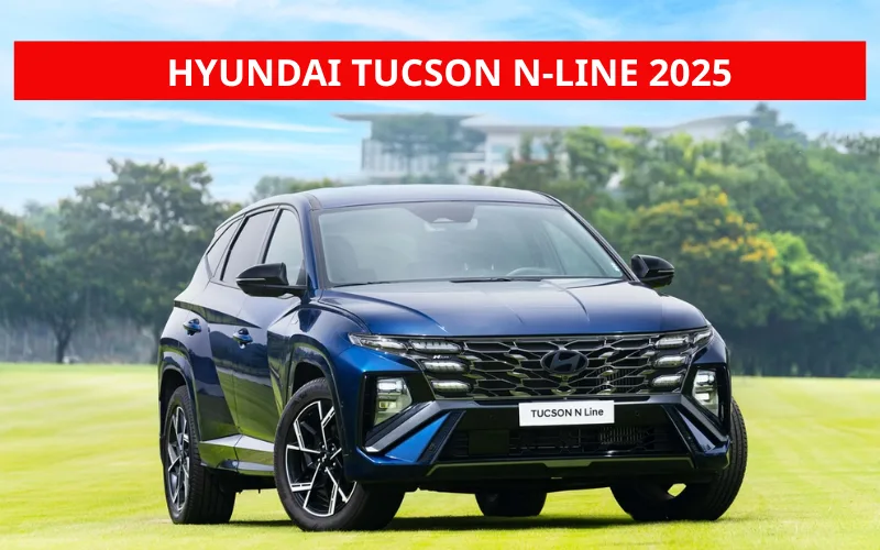 Hyundai Tucson N-Line 2025: Giá Xe, Thông Số, Hình Ảnh (ALL-NEW)
