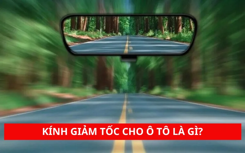 Kính giảm tốc cho ô tô là gì? Có nên lắp không?