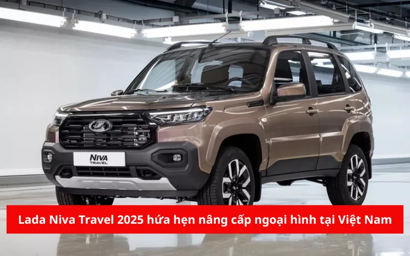 Lada Niva Travel 2025 hứa hẹn nâng cấp ngoại hình tại Việt Nam