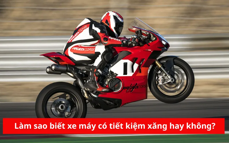 Làm sao biết xe máy có tiết kiệm xăng hay không?