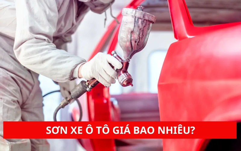 Sơn xe ô tô giá bao nhiêu?