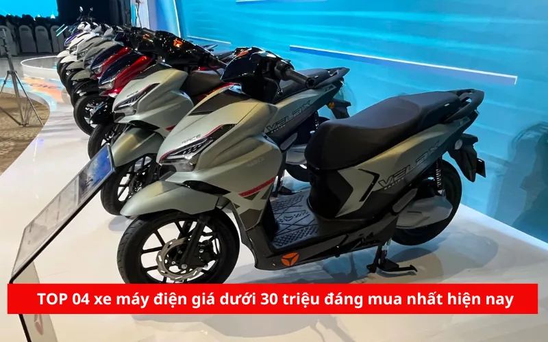 TOP 04 xe máy điện giá dưới 30 triệu đáng mua nhất hiện nay