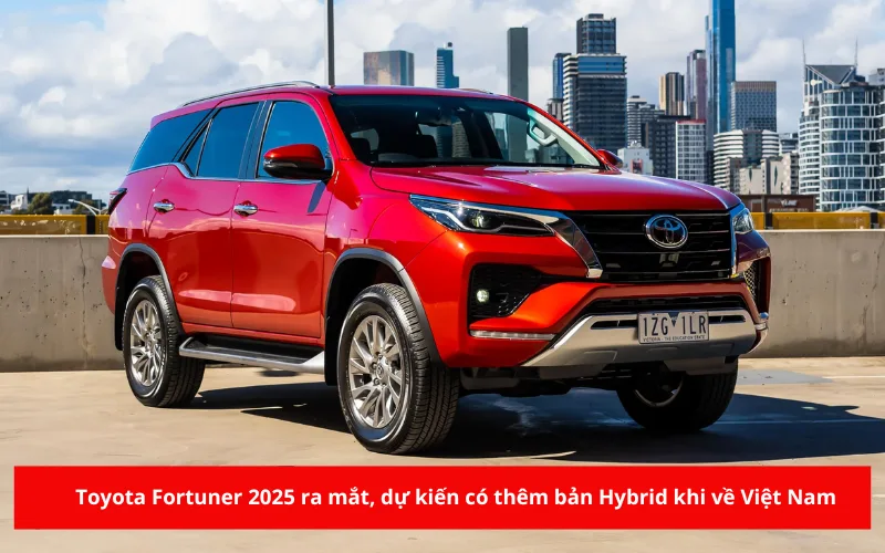Toyota Fortuner 2025 ra mắt, dự kiến thêm bản Hybrid khi về Việt Nam