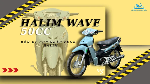 Xe Halim Wave 50cc – Lựa chọn hoàn hảo cho học sinh, sinh viên tại Xe ...